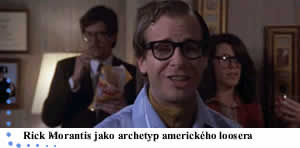 Rick Morantis jako archetyp americkho loosera