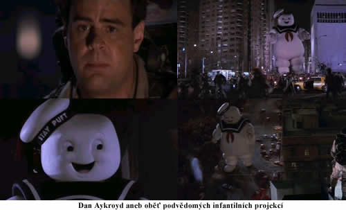 Dan Aykroyd aneb ob podvdomch infantilnch projekc