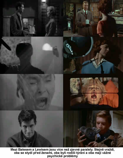 Mezi Batesem a Lewisem jsou vce ne zjevn paralely. Stejn vrad, oba se styd ped enami, oba byli rodii trni a oba maj vn psychick problmy.